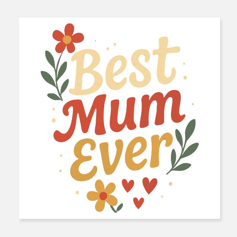 Perfektes Mutter-Design mit Blumen und Herzen Poster 20x20 cm