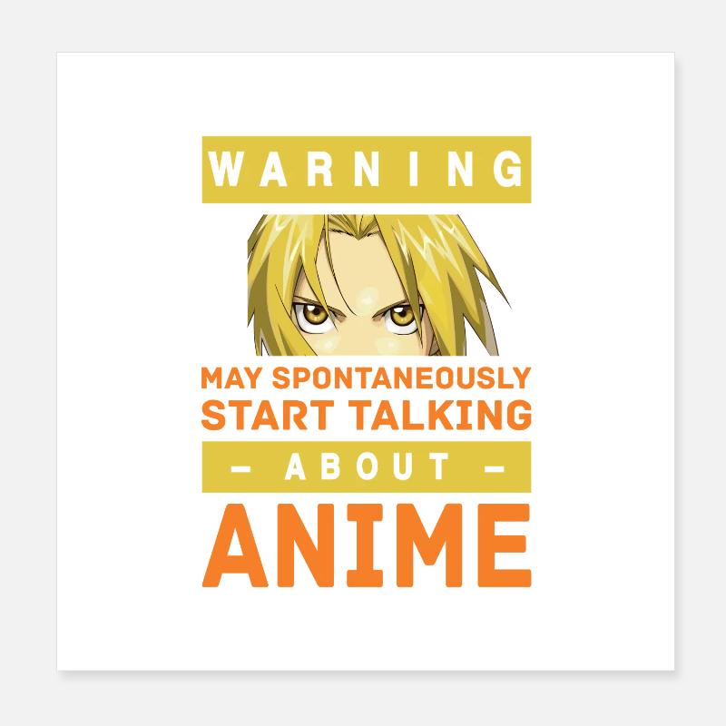 Warning May Start Talking About Anime Poster 8" x 8" (20x20 cm)