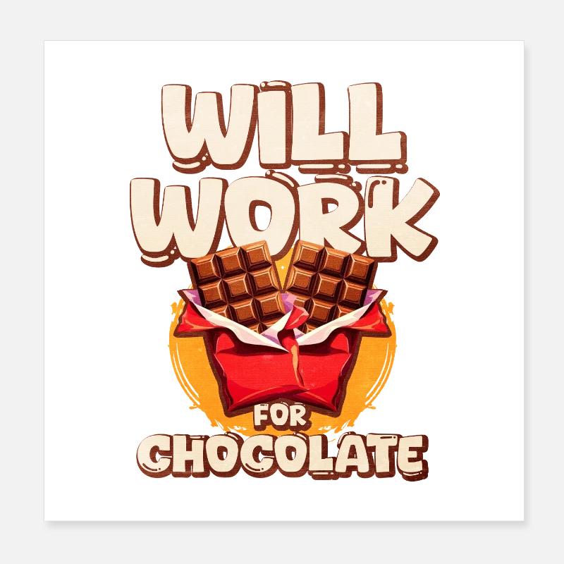 Will Work for Chocolate Illustration Poster 20x20 cm