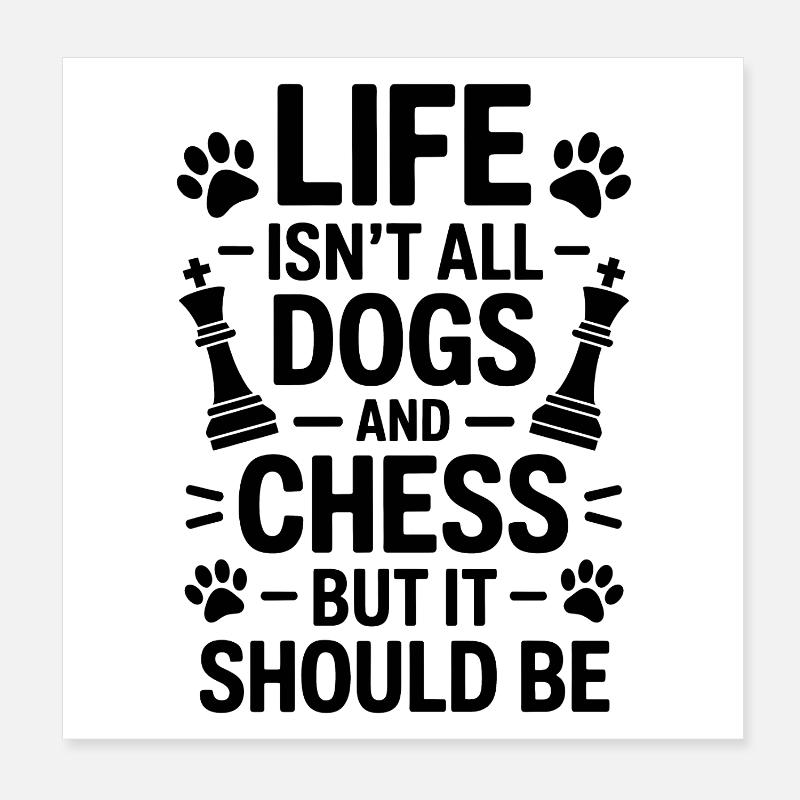 Schach Spruch Schachspieler Hunde Schach Geschenk Poster 20x20 cm