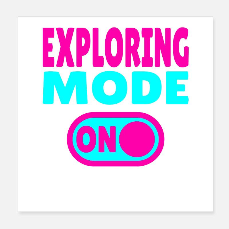 Mode exploration activé - Pour les aventuriers et les passionnés de voyages Poster 20 x 20 cm