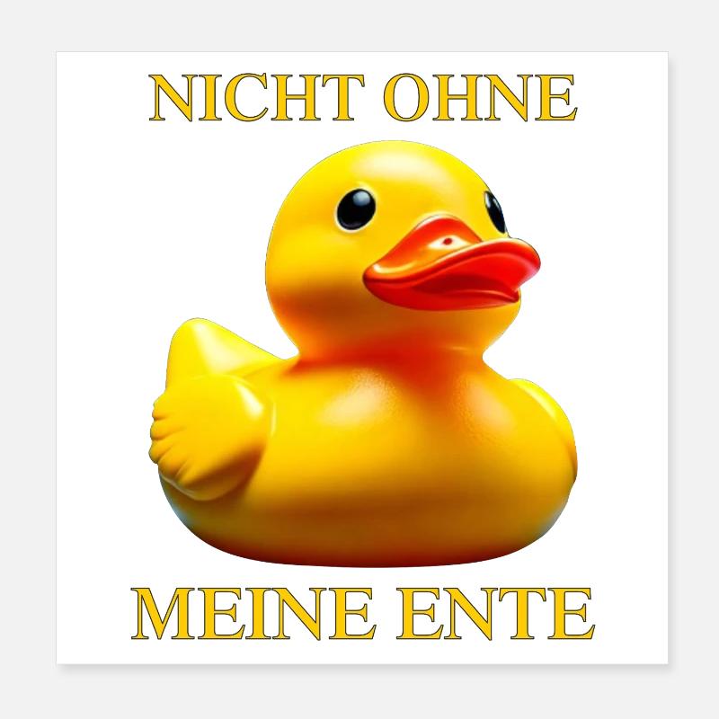 Canard en caoutchouc PAS SANS MON CANARD Poster 20 x 20 cm