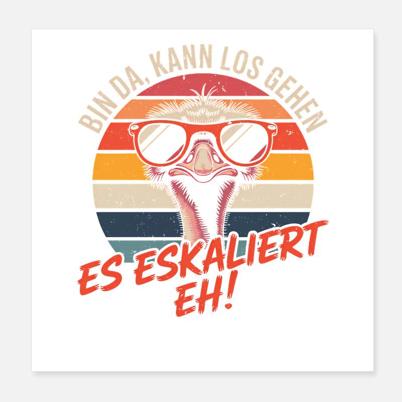 Strauß Bin Da Kann Los Gehen Es Eskaliert Eh Poster 20x20 cm