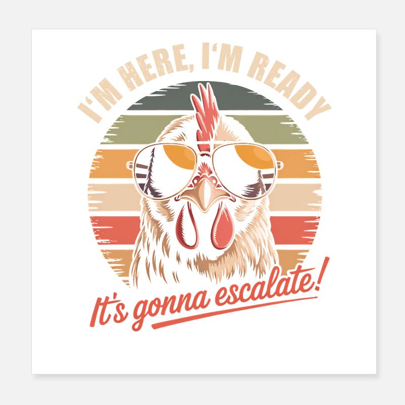 Im Here Ready It Escalates Eh Chicken Party Retro Poster 8" x 8" (20x20 cm)