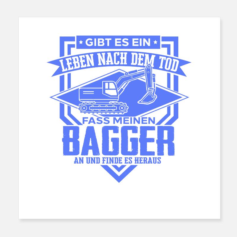 Baggerfahrer Sprüche Baugeräteführer Hochbau Poster 20x20 cm