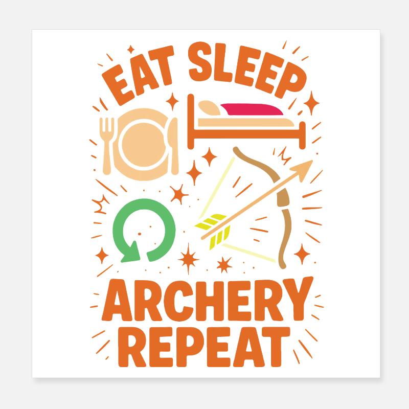 Eat Sleep Archery Repeat funny archer Poster 8" x 8" (20x20 cm)