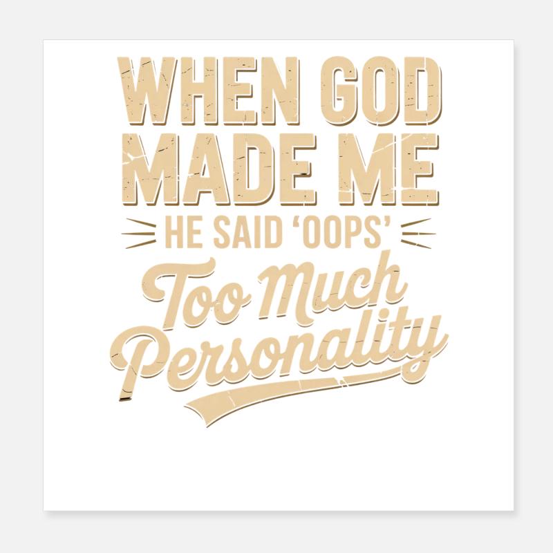 When God Made Me He Said Oops Christian Poster 8" x 8" (20x20 cm)