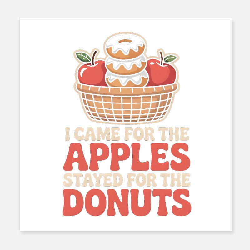 I Came for the Apples Fall Autumn Apple Picking Poster 8" x 8" (20x20 cm)