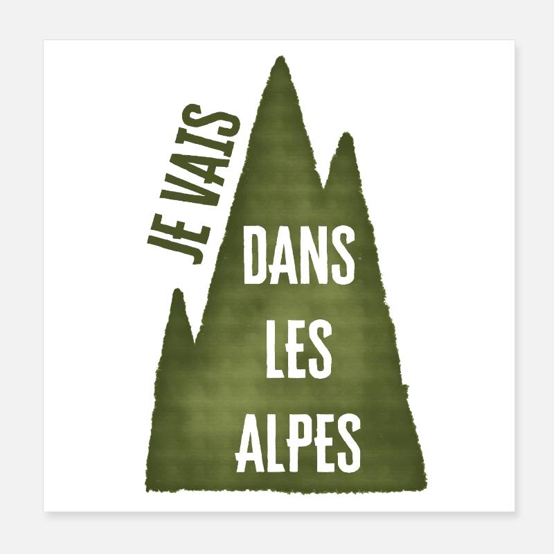 Je Vais Dans Les Alpes Poster 20 x 20 cm