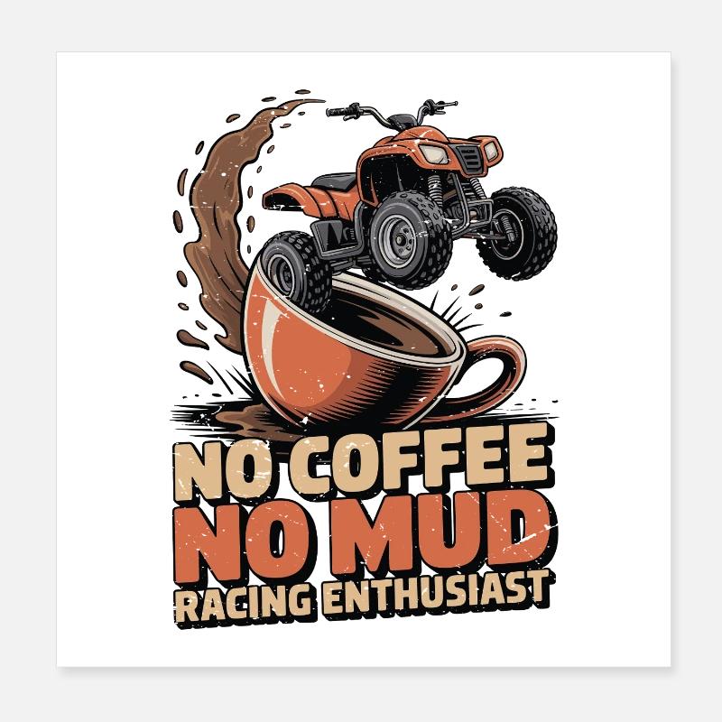 Courses dans la boue, pas de café, pas de camion tout-terrain, amateur de café Poster 20 x 20 cm