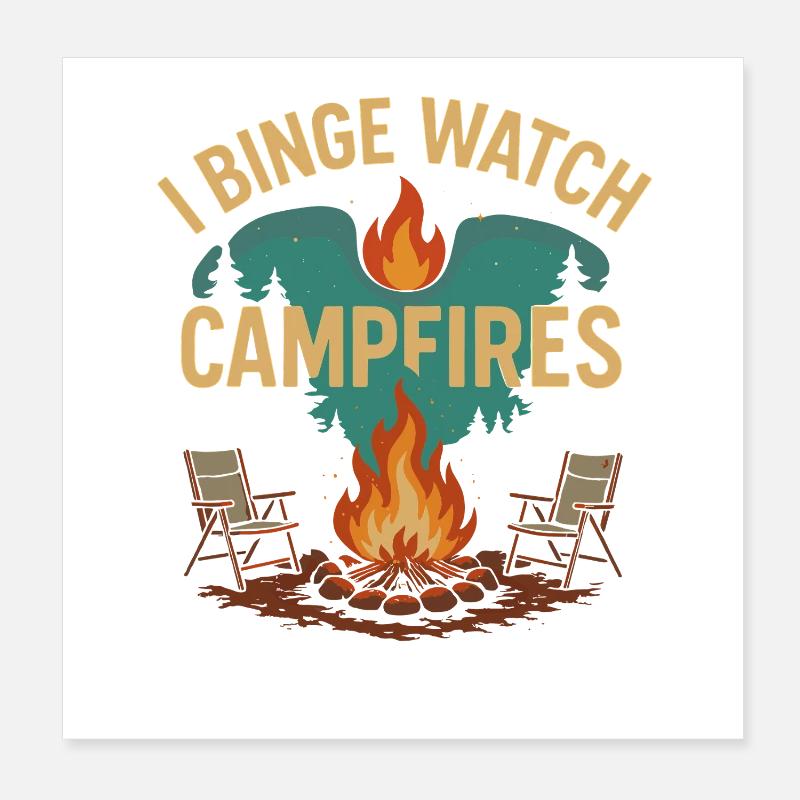 I Binge Watch Campfire Poster 8" x 8" (20x20 cm)