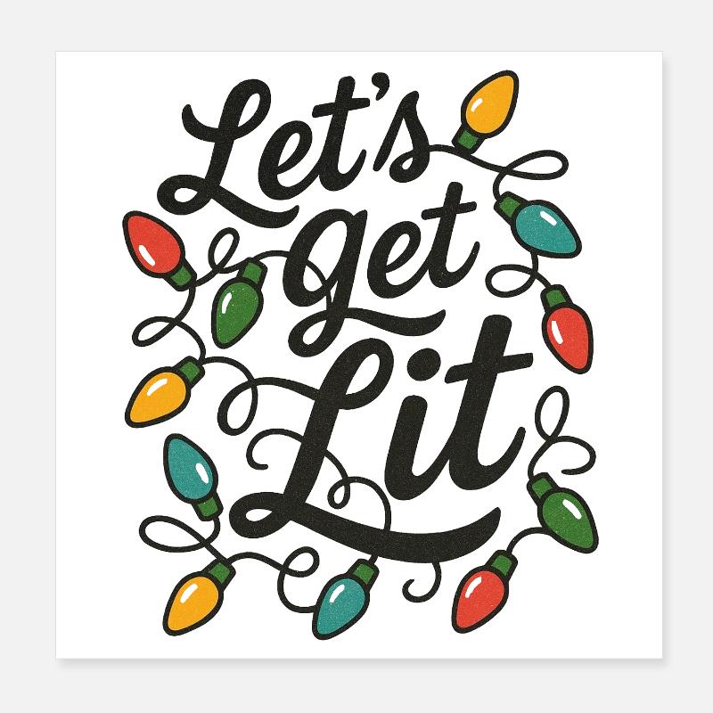 Get Lit Poster 8" x 8" (20x20 cm)
