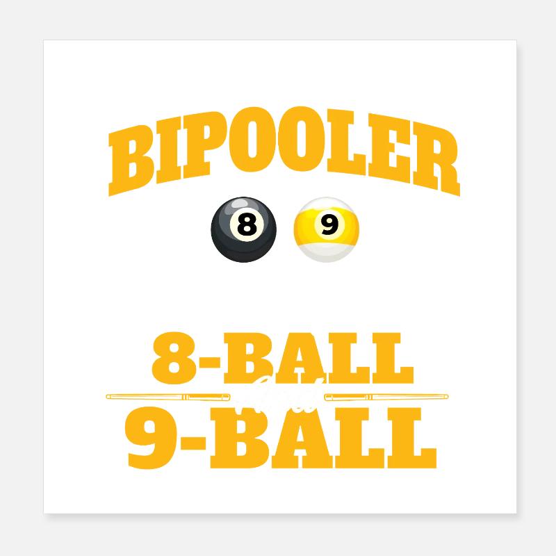 Ich bin Bipooler 8-Ball 9-Ball Billard Queue Spiel Poster 20x20 cm