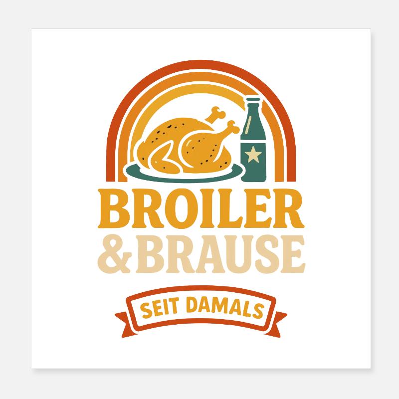 Broiler & Brause – Retro Ostalgie seit damals Poster 20x20 cm