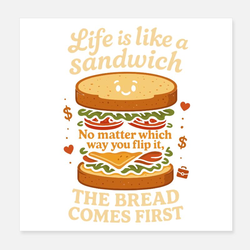 La vie est comme un sandwich, peu importe comment on la regarde. Poster 20 x 20 cm