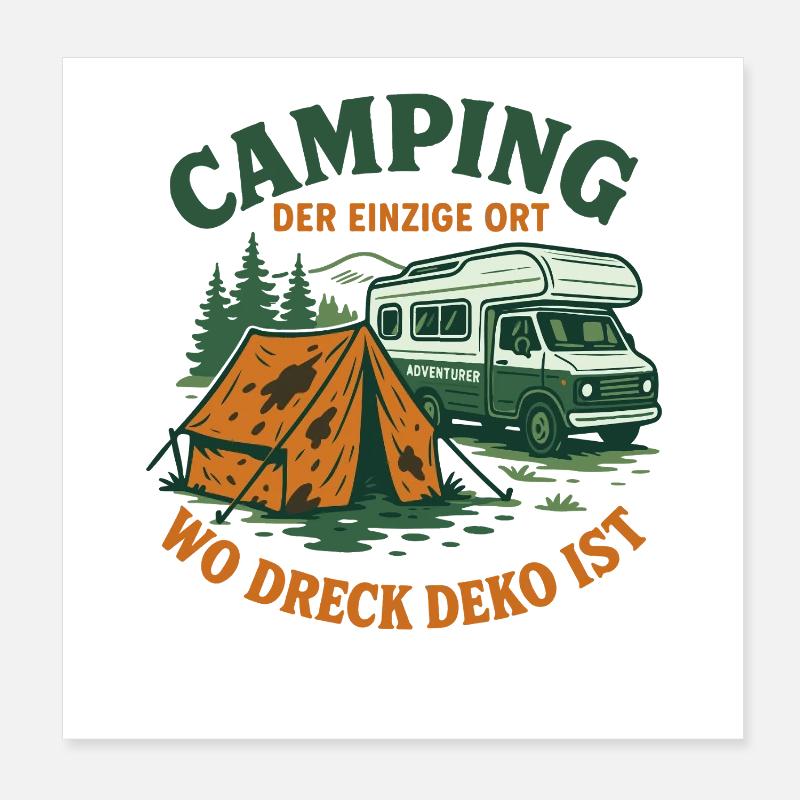 Camping Der Einzige Ort Wo Dreck Deko Ist Poster 20x20 cm
