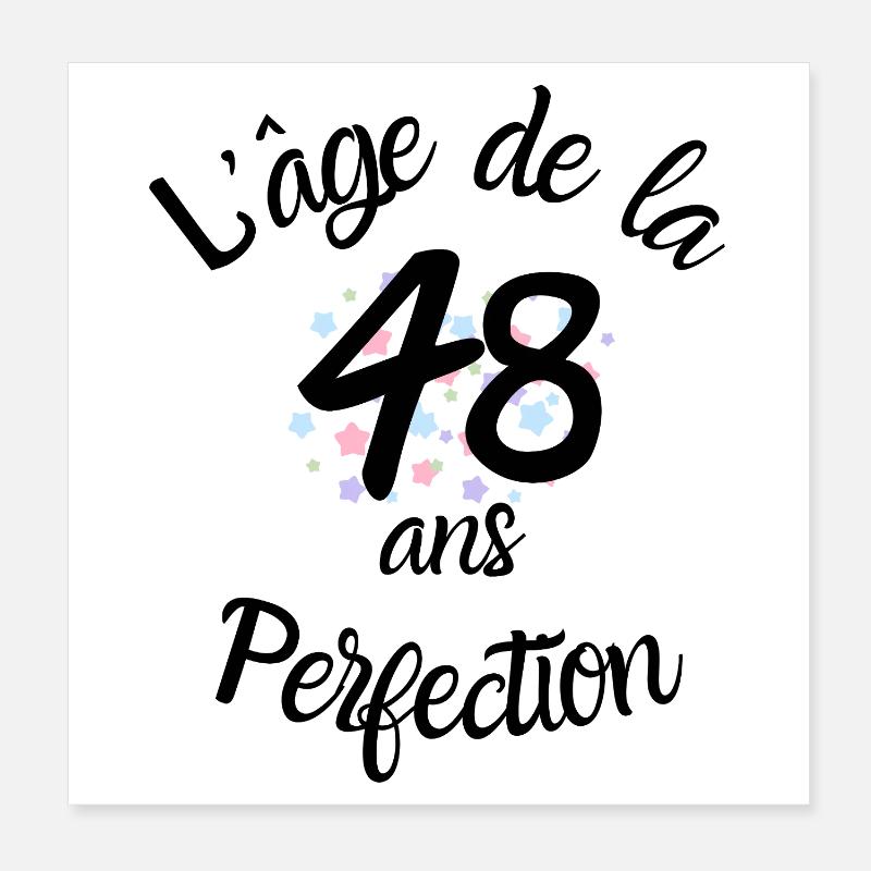 48 ans, l'âge de la perfection Poster 20 x 20 cm