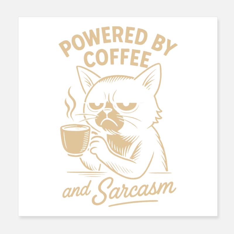 Powered By Coffee And Sarcasm Cat Design Poster 8" x 8" (20x20 cm)