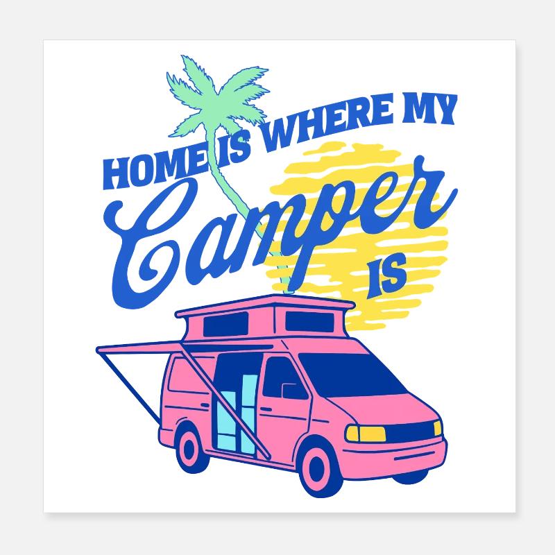 Home is Where My Camper Is Van Design Poster 20x20 cm