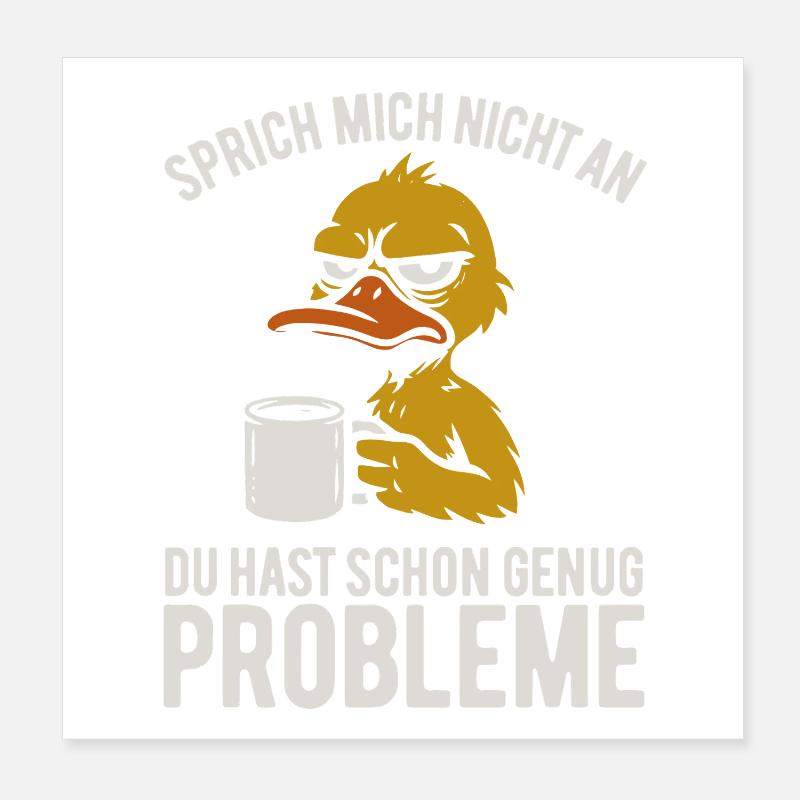 Don't talk to me - grumpy duck with coffee Poster 8" x 8" (20x20 cm)