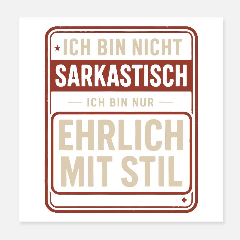 Pas sarcastique – honnête avec style Poster 20 x 20 cm