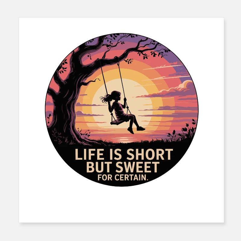 LA VIE EST COURTE MAIS DOUCE, C’EST CERTAIN Poster 20 x 20 cm