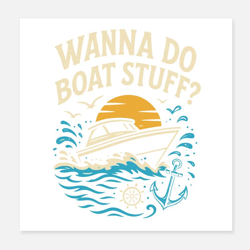 Wollen Sie Bootssachen machen? Poster 20x20 cm