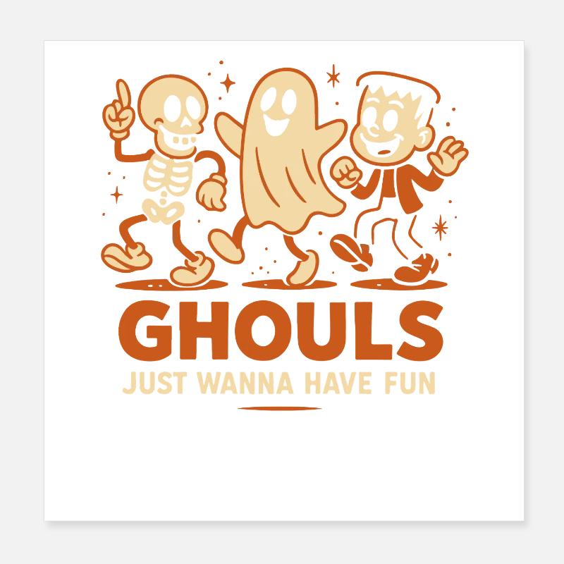 Les goules veulent juste s’amuser Costume d’Halloween Poster 20 x 20 cm