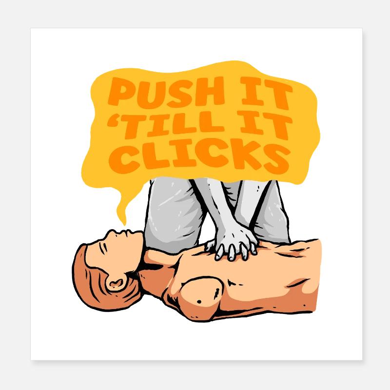 CPR Instructor Resuscitation Push Till It Clicks Poster 8" x 8" (20x20 cm)