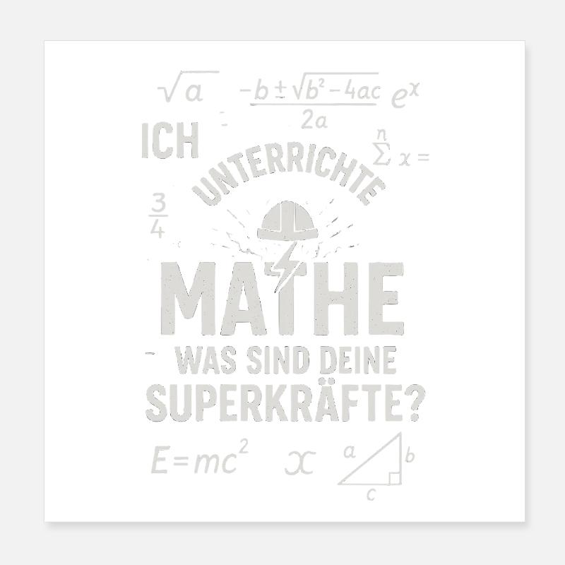 Mathe Superkräfte – Ich unterscheide Mathe Lehrer Poster 20x20 cm