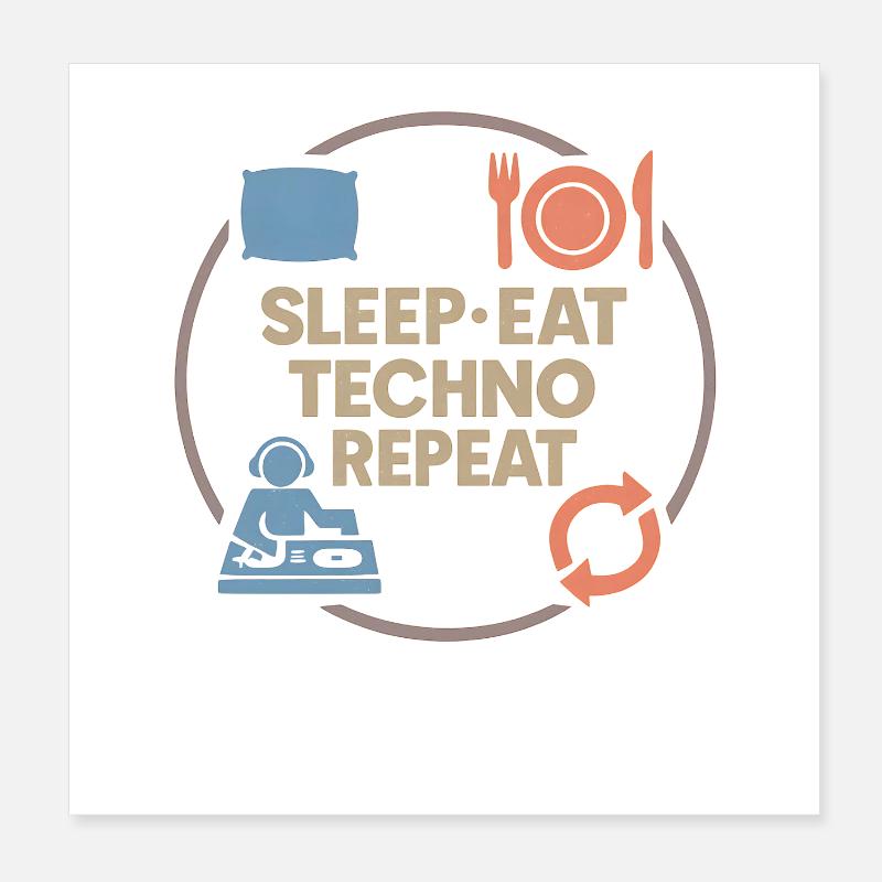 Humour techno – Sommeil · Manger · Techno · Répéter Poster 20 x 20 cm