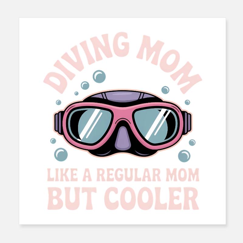 Diving Saying Mom Funny Diving Gift Poster 8" x 8" (20x20 cm)