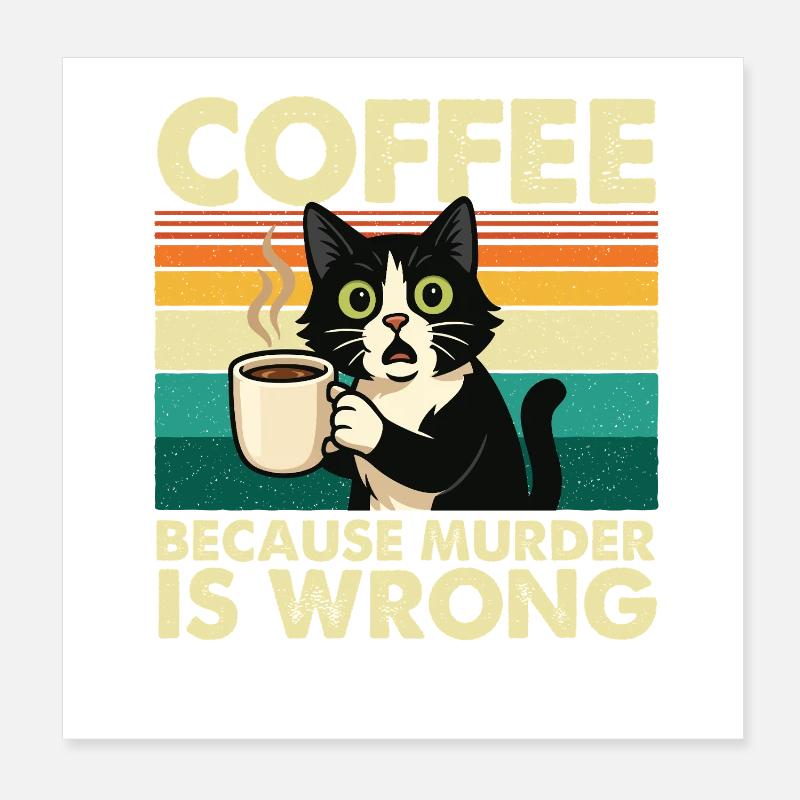 Café : parce que le meurtre est mal, sarcastique Poster 20 x 20 cm