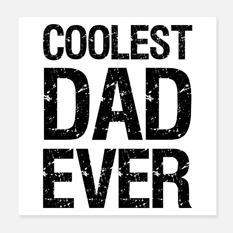 Coolest dad ever Poster 8" x 8" (20x20 cm)