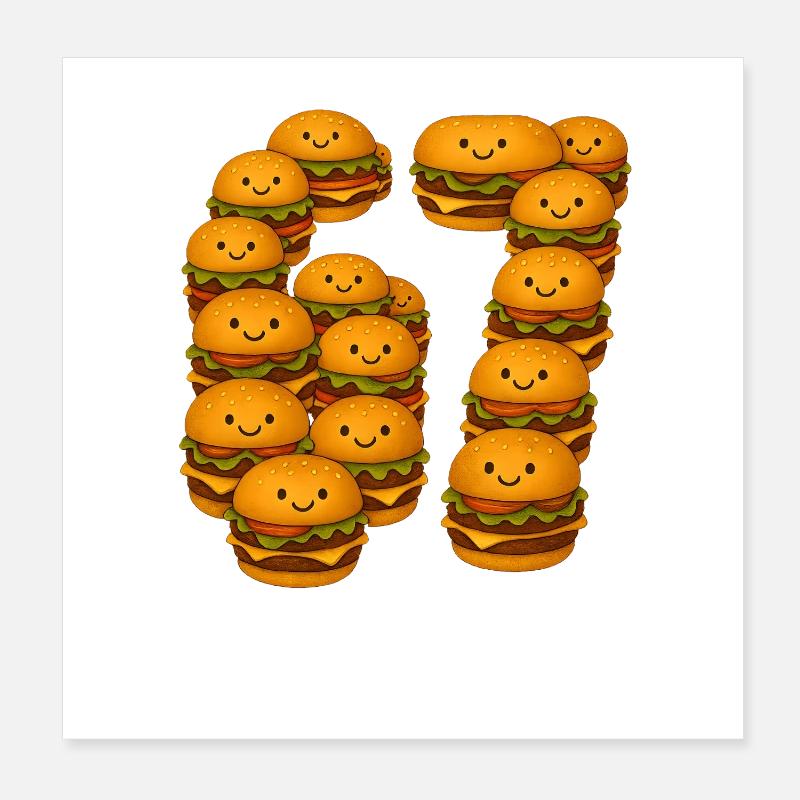 Funny 67 Meme with Burger  Poster 8" x 8" (20x20 cm)