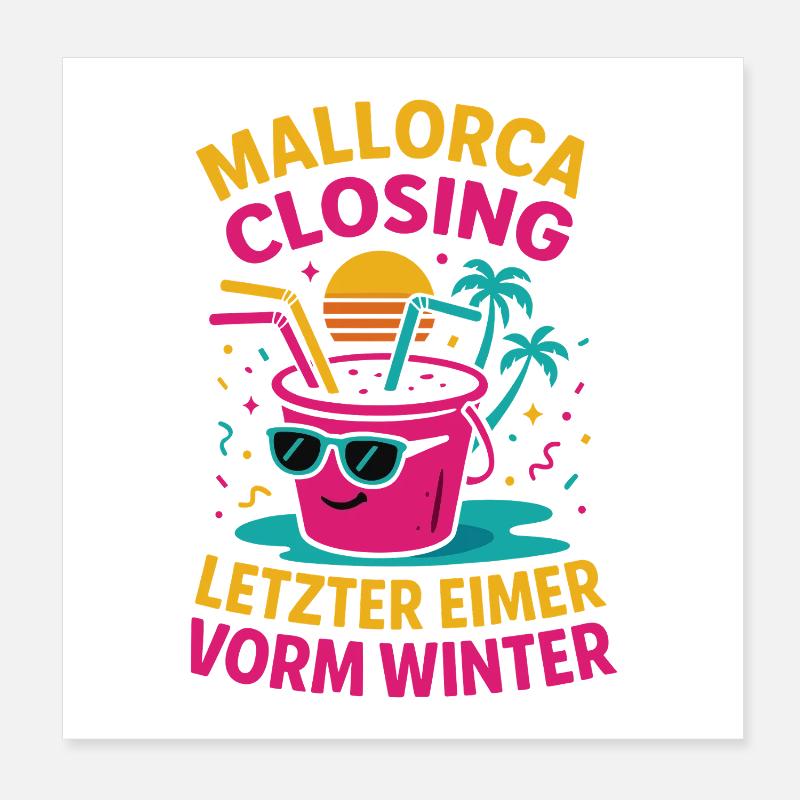 Mallorca Closing Letzter Eimer Poster 20x20 cm
