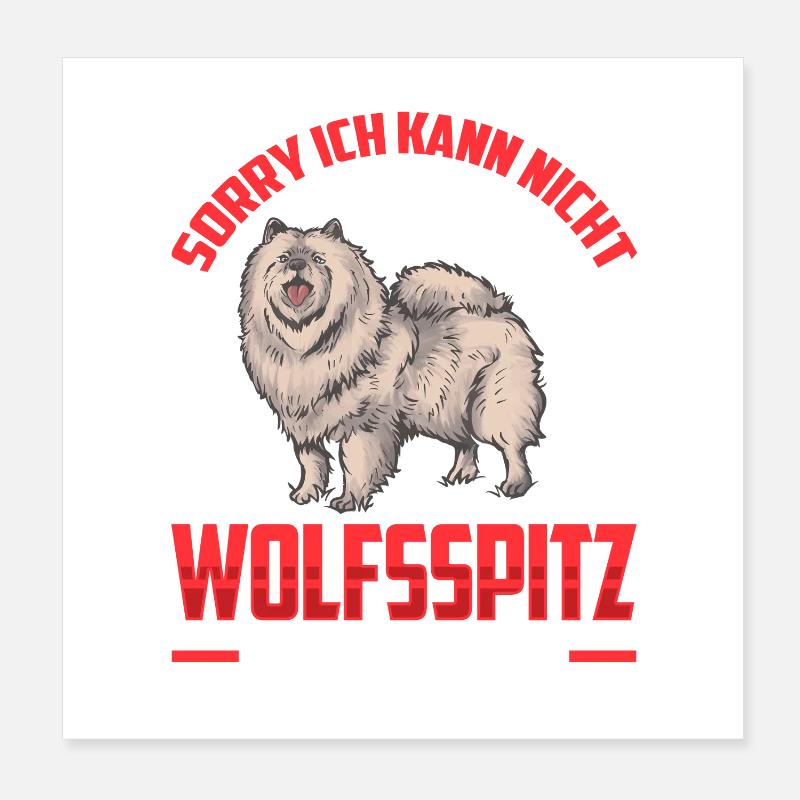 Wolfsspitz braucht mich Deutscher Wolfsspitz Poster 20x20 cm