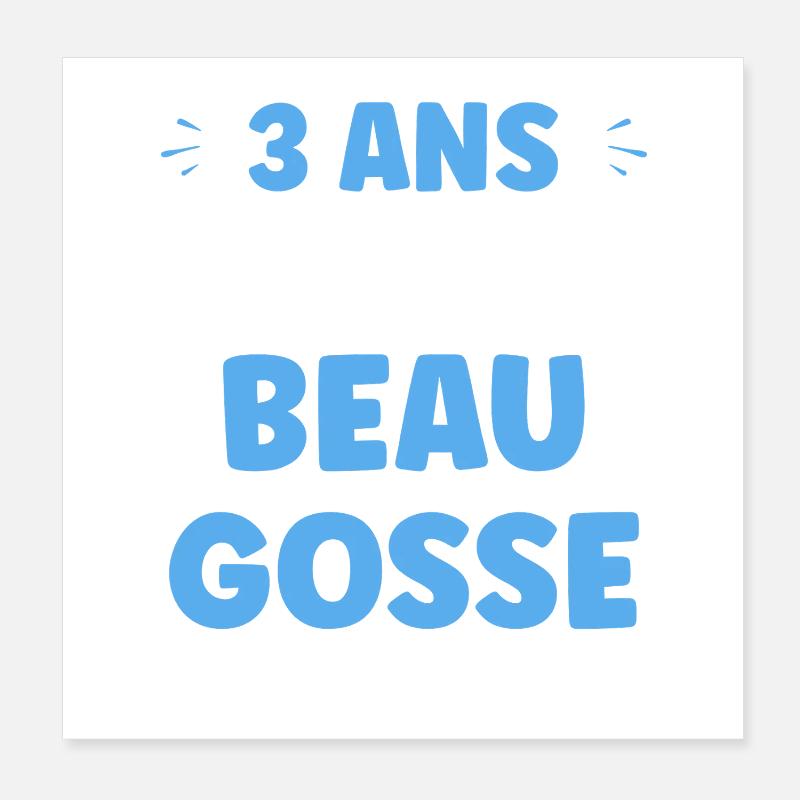 3 Ans Déjà Beau Gosse Poster 20 x 20 cm