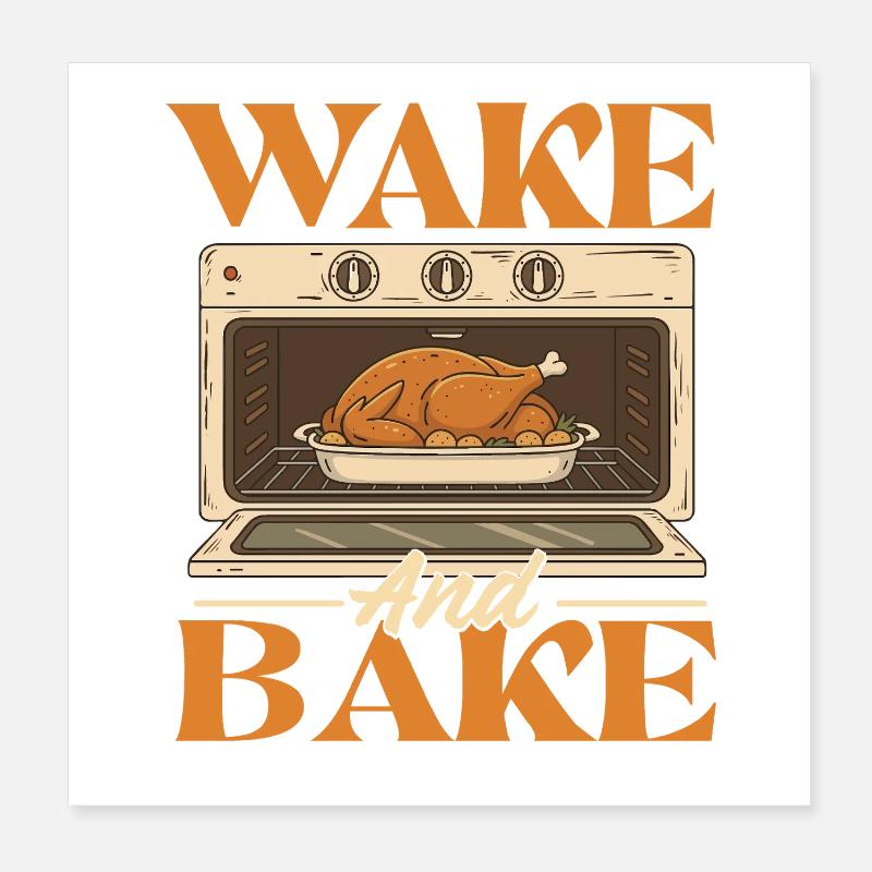 Wake And Bake Funny Thanksgiving Autumn Style Poster 8" x 8" (20x20 cm)