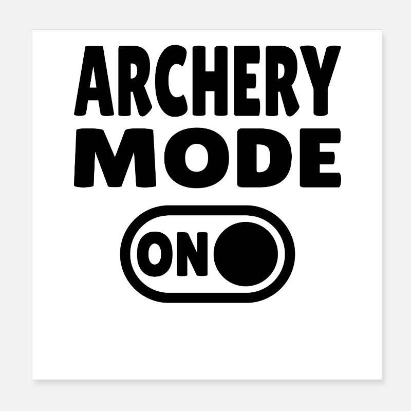 Archery Mode ON Poster 8" x 8" (20x20 cm)