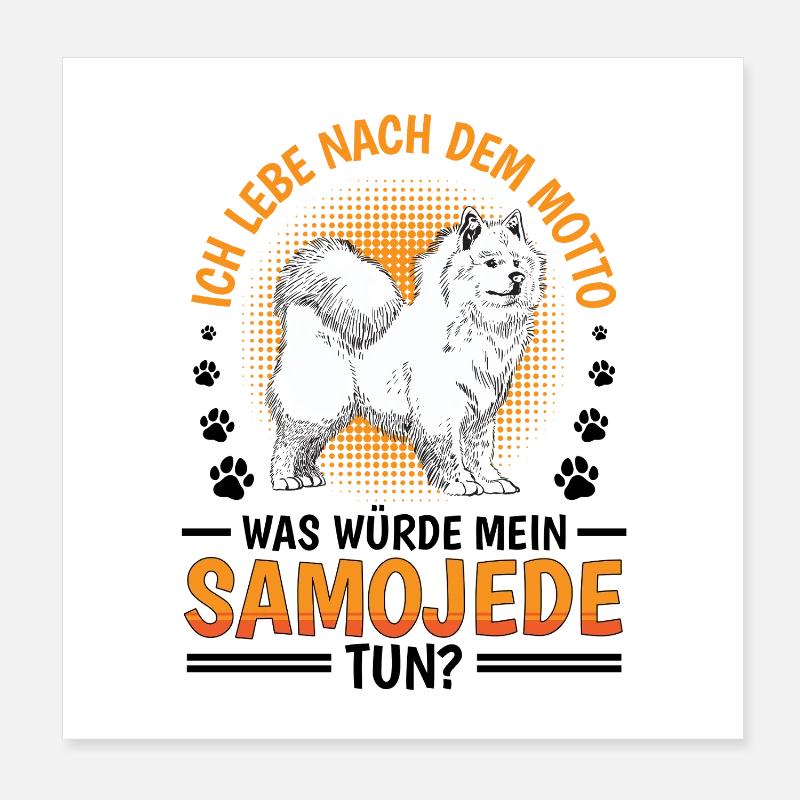 What would Samoyed do sled dog Poster 8" x 8" (20x20 cm)