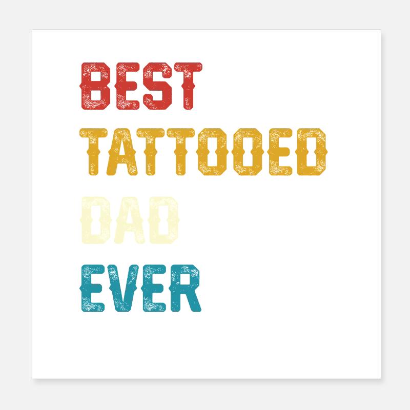 Best Tattooed Dad Ever Poster 8" x 8" (20x20 cm)