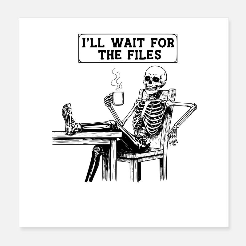 Bureau du chef de projet Squelette Meme en attente Poster 20 x 20 cm