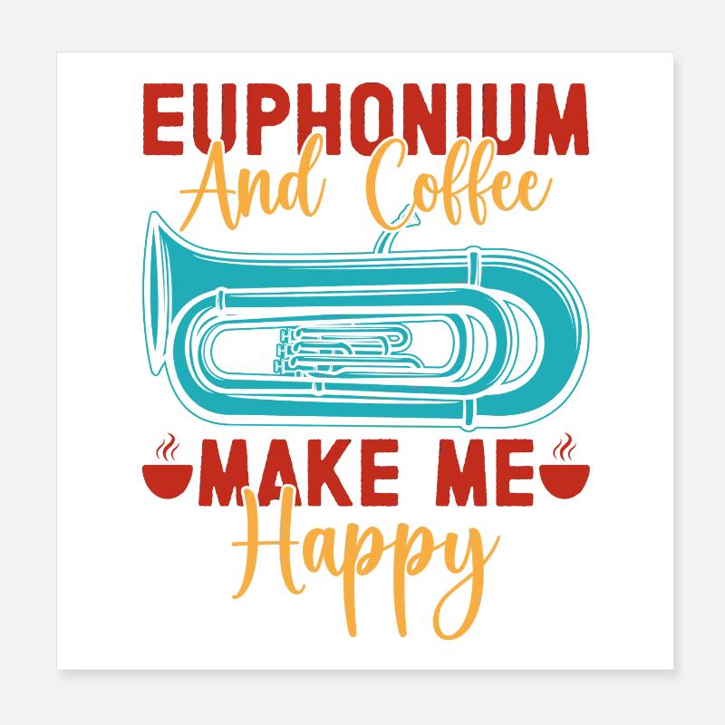 Le café à l’euphonium me rend heureux Marche de baryton Poster 20 x 20 cm