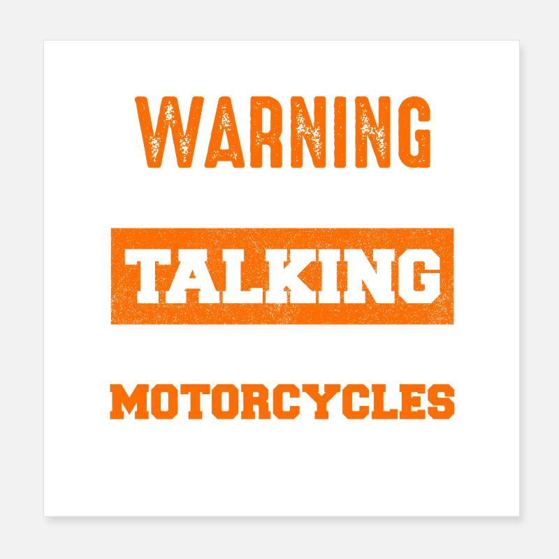 Warning: Talking about motorcycles Poster 8" x 8" (20x20 cm)