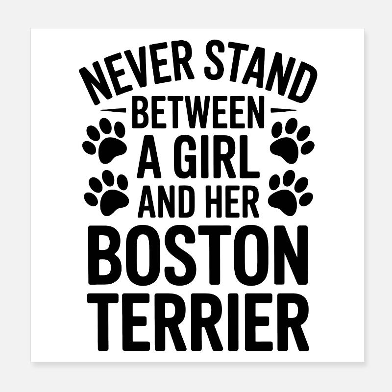 Boston Terrier Spruch Girl Boston Terrier Geschenk Poster 20x20 cm