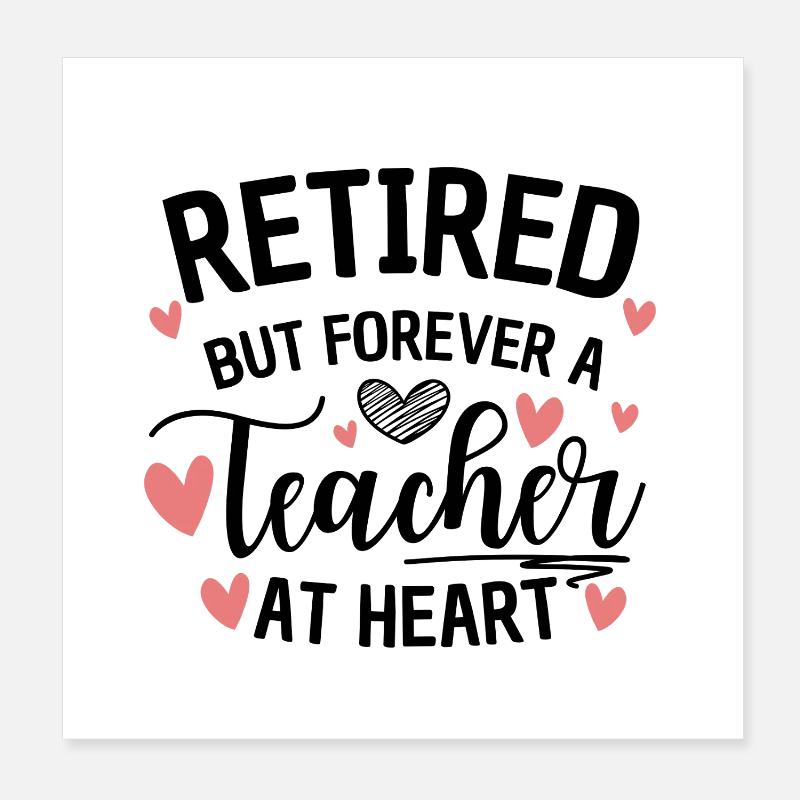Enseignant à la retraite dans l’âme Poster 20 x 20 cm
