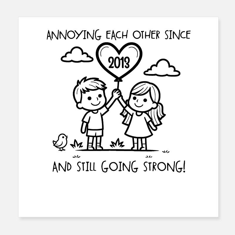 Wir nerven uns gegenseitig seit 2013 Poster 20x20 cm