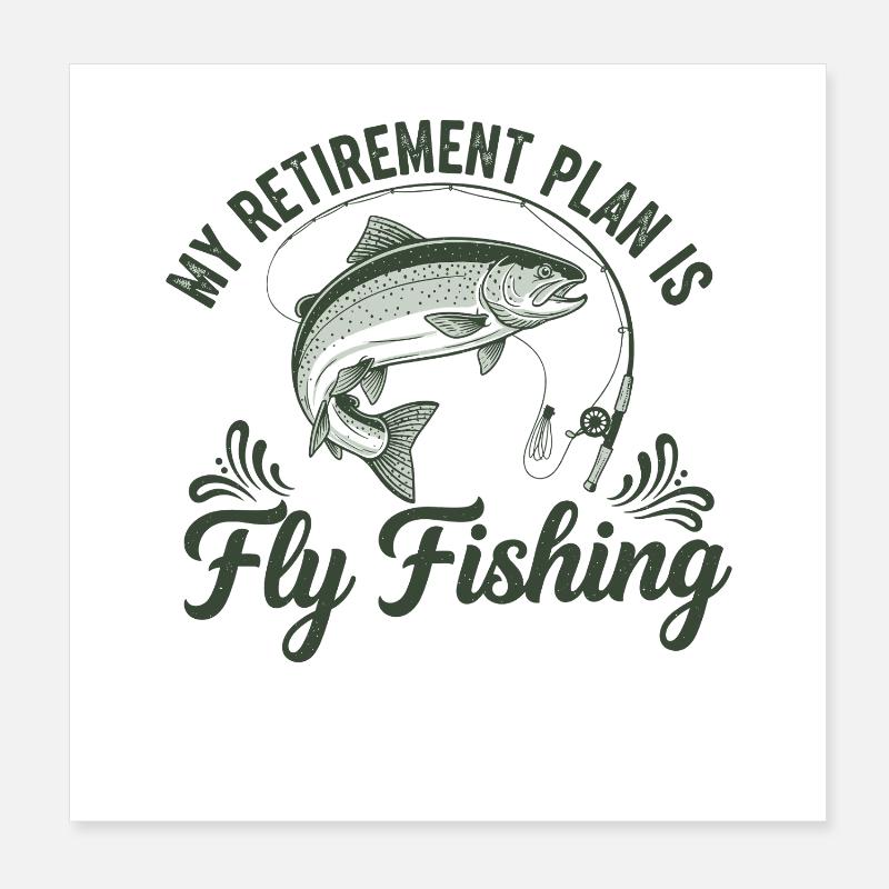 Ruhestandsplan Fliegenfischen Poster 20x20 cm