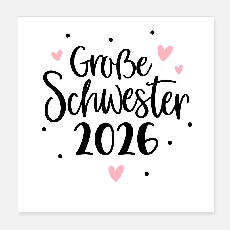 Große Schwester 2026 Herz  Poster 20x20 cm